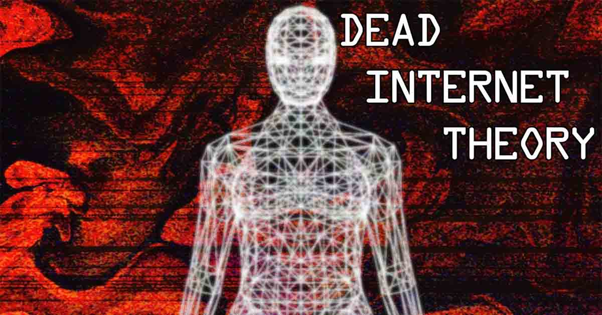 Dead Internet Theory: Conspiracy Theory Claims The Internet “Died” 5 Years Ago