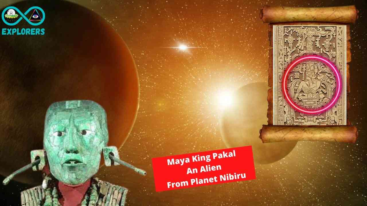 The Maya King Pakal An Alien From The Planet Nibiru