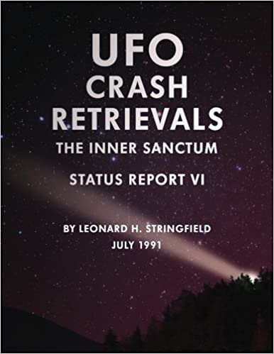 UFO Crash Retrievals: The Inner Sanctum by Leonard Stringfield