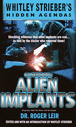 The Study Of Aliens Implants And It's Effects By Dr. Roger Leir 5 Book published by Roger Leir
