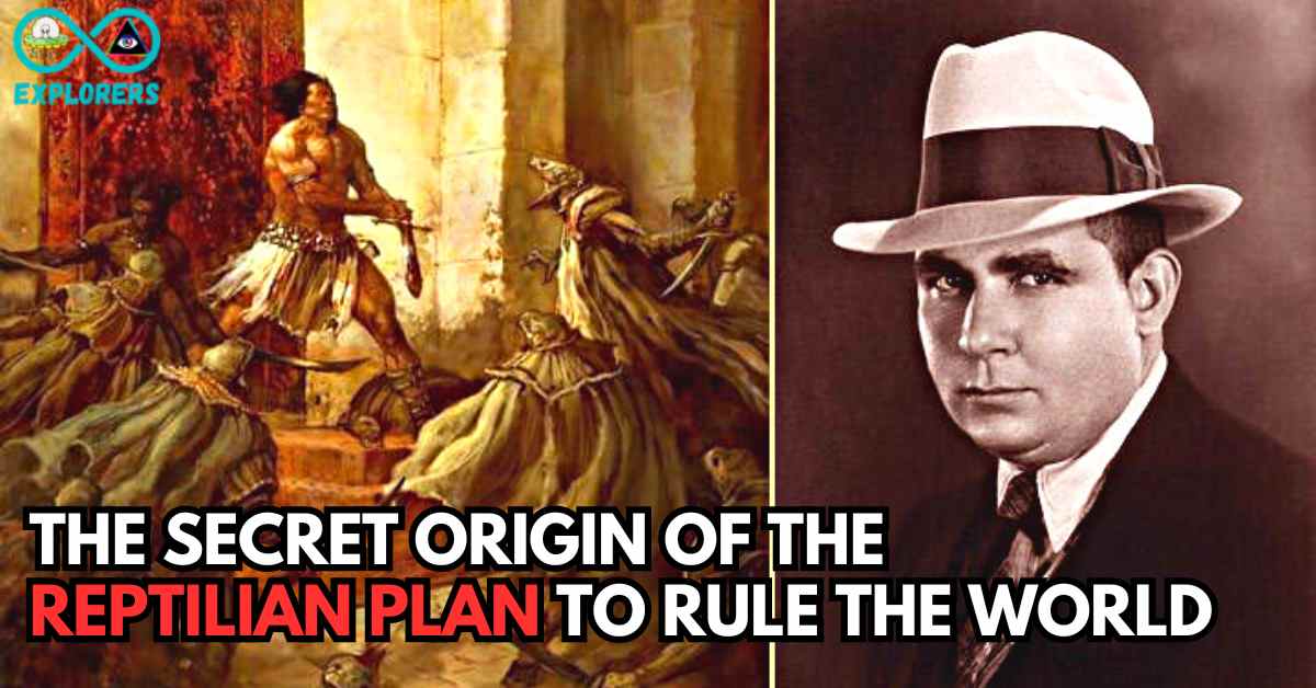 Robert E. Howard and The Origin of the Reptilian Conspiracy
