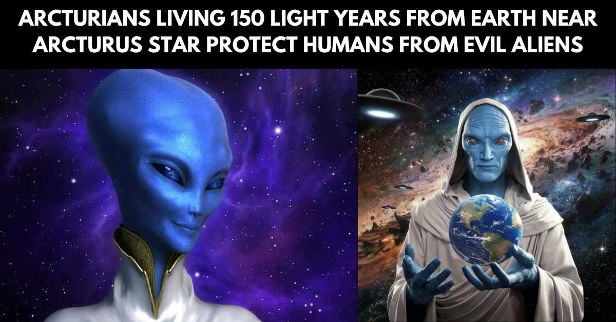 Arcturians Near Arcturus: How an Advanced Alien Race Protects Humanity?